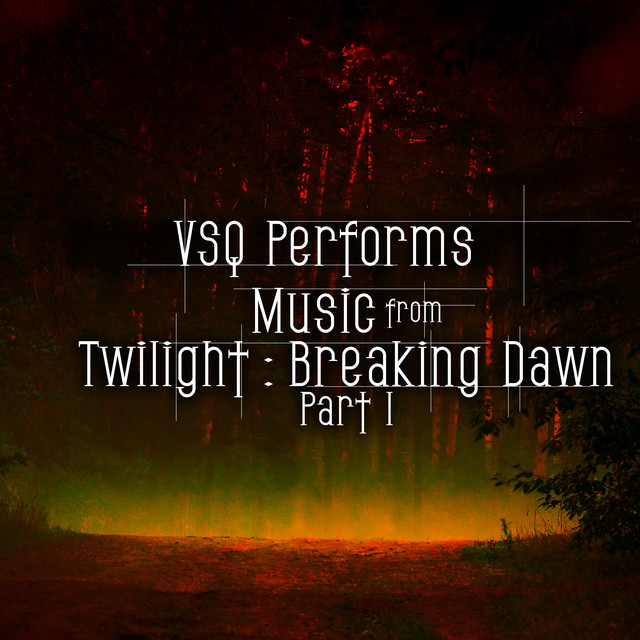 VSQ Performs Music from Twilight: Breaking Dawn, Pt. 1 album cover