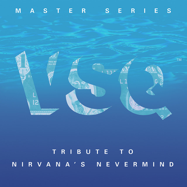 VSQ Master Series: Nirvana's Nevermind album cover