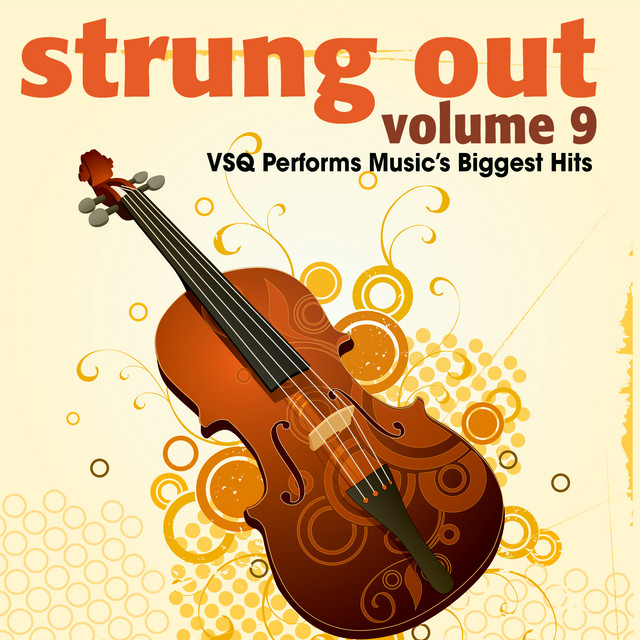 Strung out, Vol. 9: VSQ Performs Music's Biggest Hits album cover
