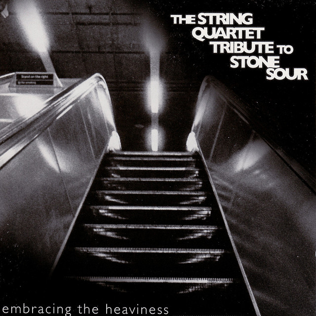 Embracing The Heaviness: The String Quartet Tribute to Stone Sour album cover
