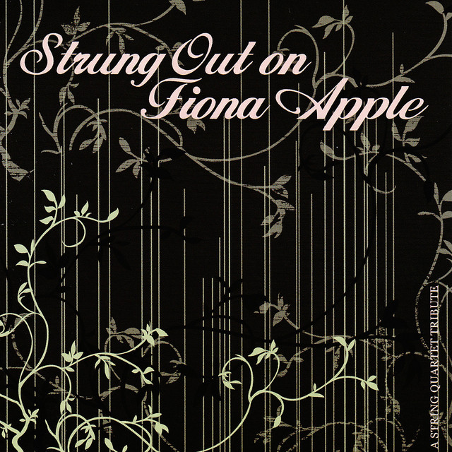 Strung Out on Fiona Apple: The String Quartet Tribute album cover