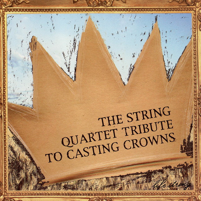The String Quartet Tribute to Casting Crowns album cover