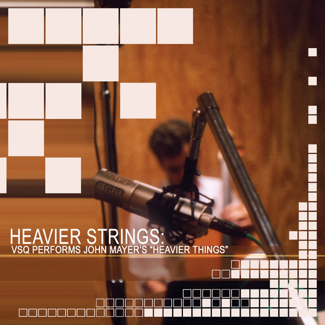Heavier Strings: VSQ Performs John Mayer's "Heavier Things" album cover