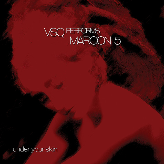 VSQ Performs Maroon 5: Under Your Skin album cover