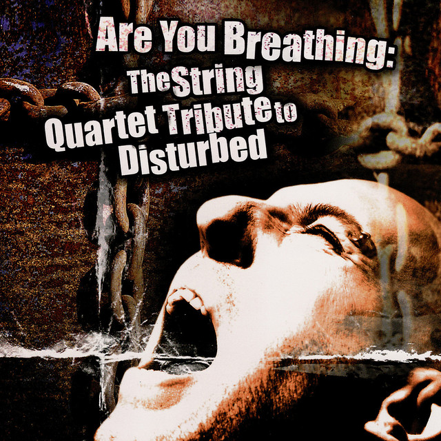 Are You Breathing: The String Quartet Tribute to Disturbed album cover