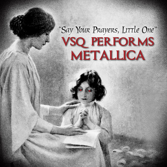 VSQ Performs Metallica: Say Your Prayers Little One album cover