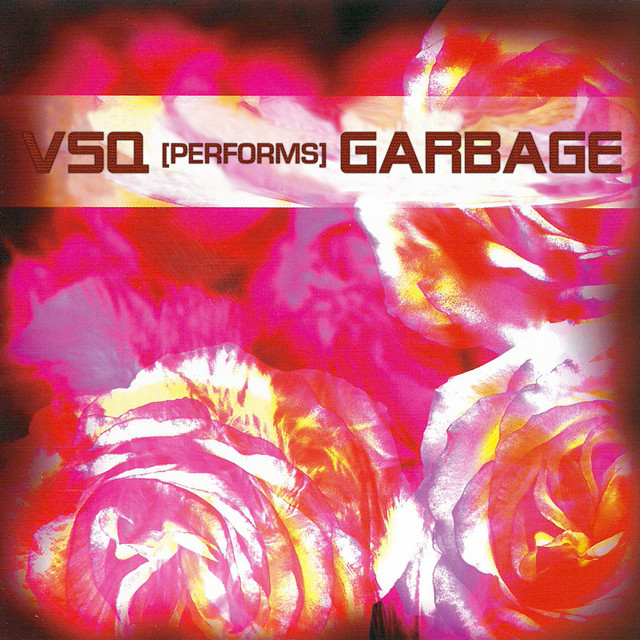 VSQ Performs Garbage album cover
