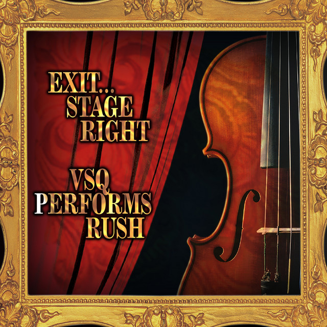 Exit… Stage Right: VSQ Performs Rush album cover