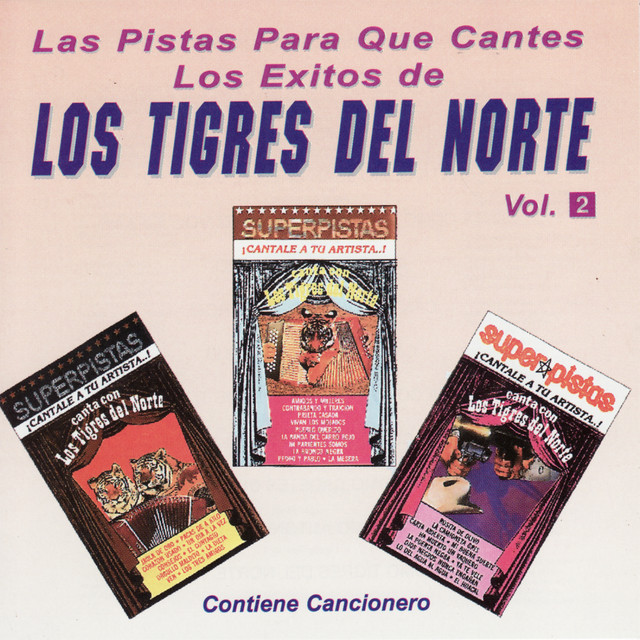 Las Pistas Para Que Cantes Los Exitos de Los Tigres Del Norte, Vol. 2 album cover