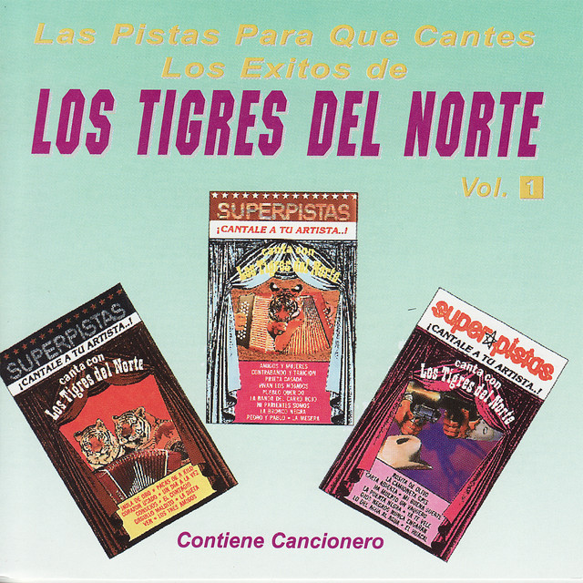 Las Pistas Para Que Cantes Los Exitos de Los Tigres Del Norte, Vol. 1 album cover