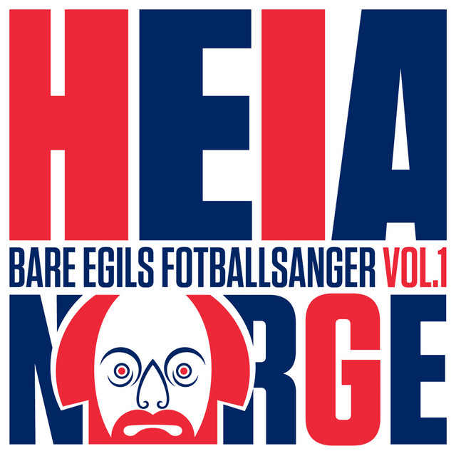 Heia Norge! Bare Egils fotballsanger volum 1 album cover
