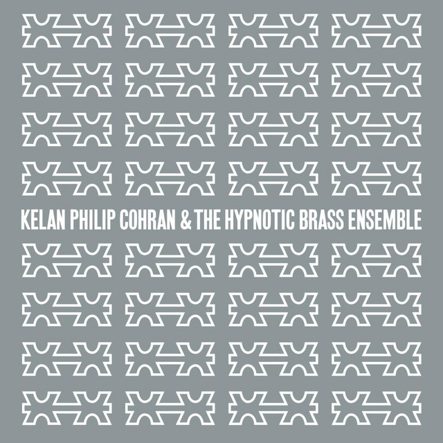 Kelan Philip Cohran and the Hypnotic Brass Ensemble album cover