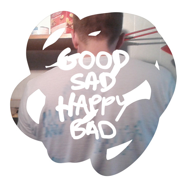 Good Sad Happy Bad album cover