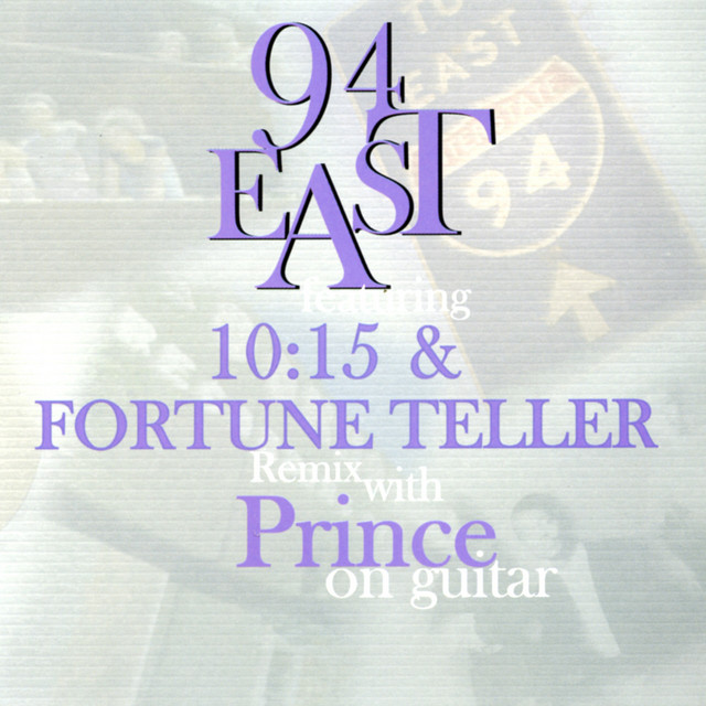 94 East Featuring "10:15" & "Fortune Teller" (Remix) With Prince On Guitar album cover