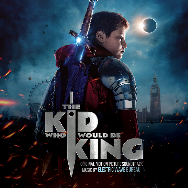 The Kid Who Would Be King (Original Motion Picture Soundtrack) album cover