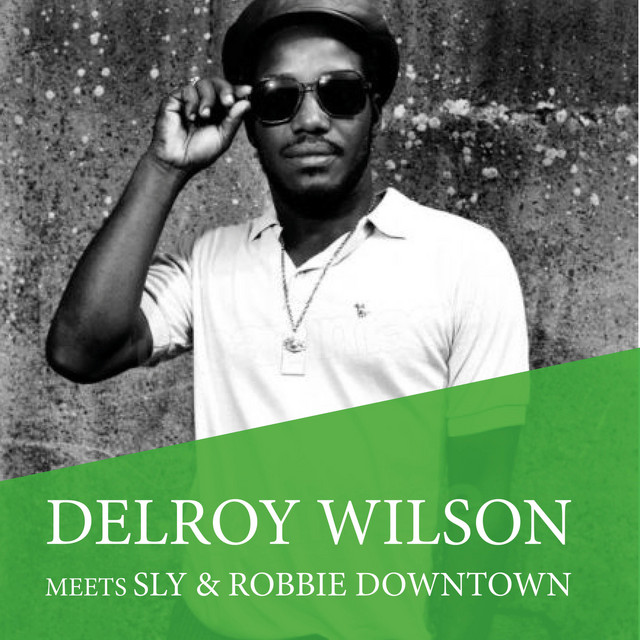 Delroy Wilson Meets Sly & Robbie Downtown album cover