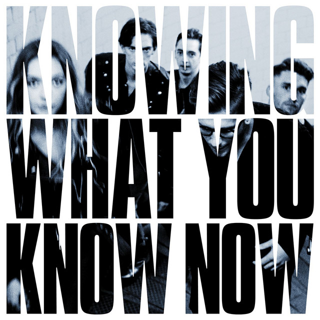 Knowing What You Know Now album cover