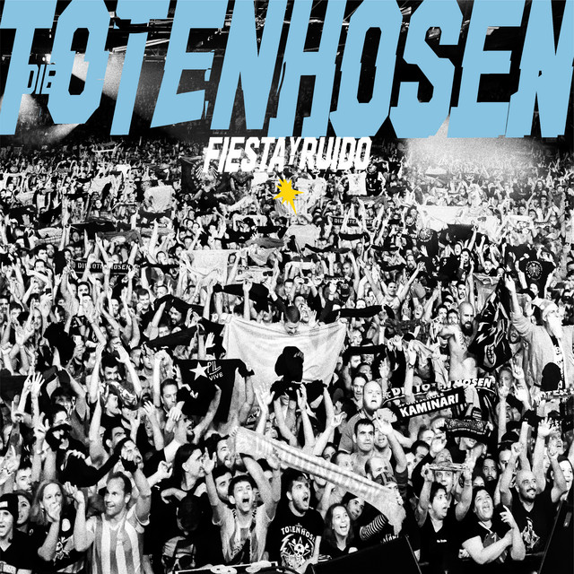 Fiesta y Ruido: Die Toten Hosen live in Argentinien album cover