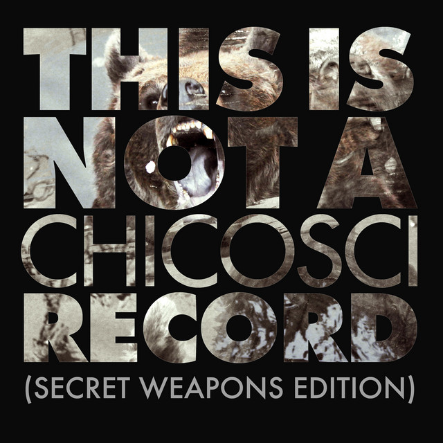 This Is Not A Chicosci Record (Secret Weapons Edition) album cover