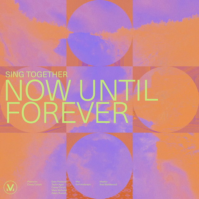 Sing Together - Now Until Forever album cover