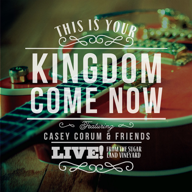 This Is Your Kingdom Come Now (Live) album cover