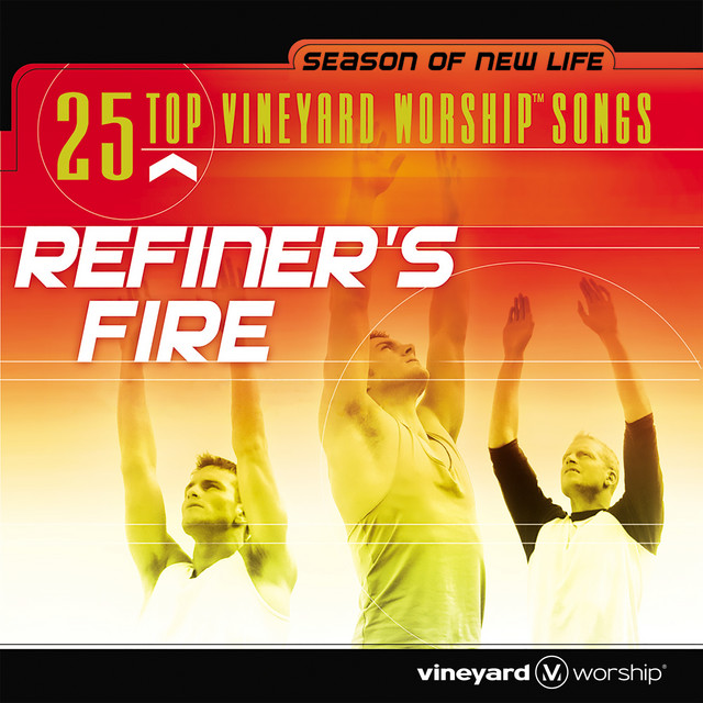 25 Top Vineyard Worship Songs: Refiner's Fire (Live) album cover