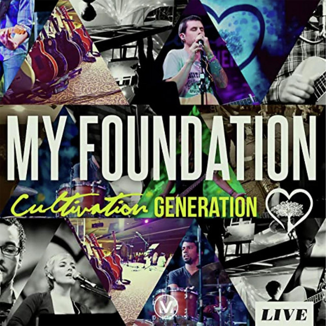 Cultivation Generation: My Foundation album cover