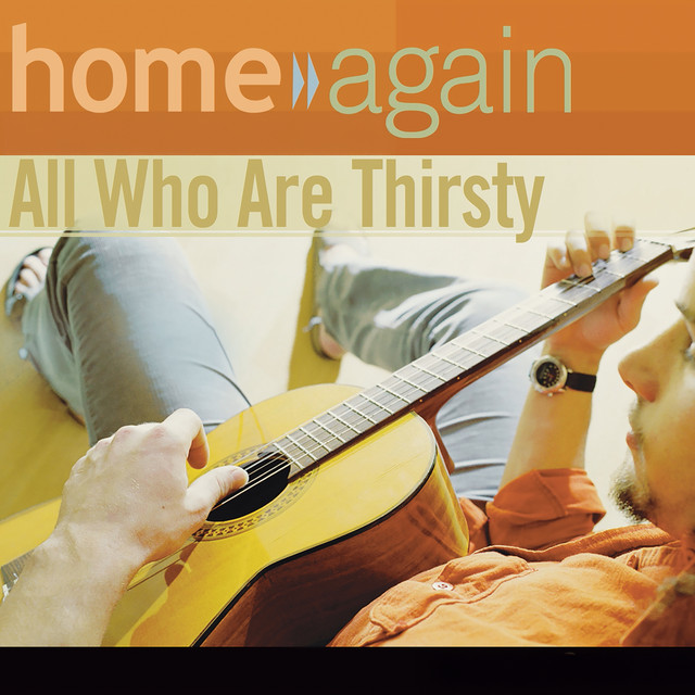 Home Again - All Who Are Thirsty album cover