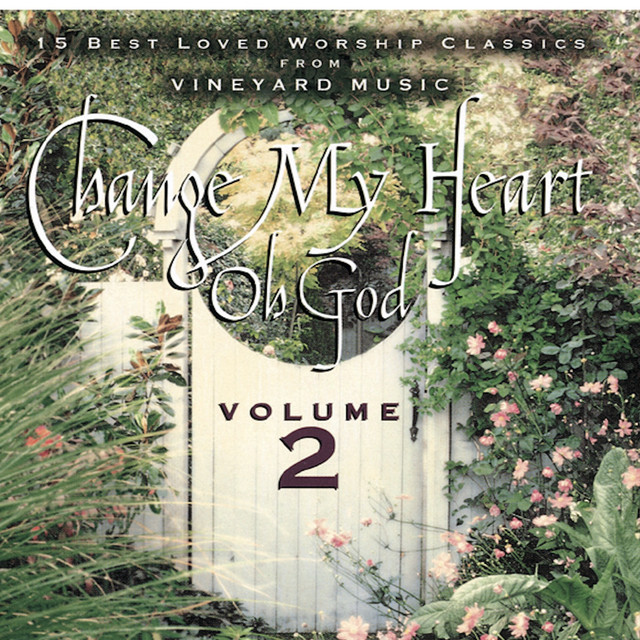 Change My Heart Oh God, Vol. 2 album cover