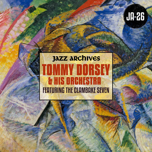 Jazz Archives Presents: The Tommy Dorsey Orchestra featuring The Clambake Seven (1935-1936) album cover