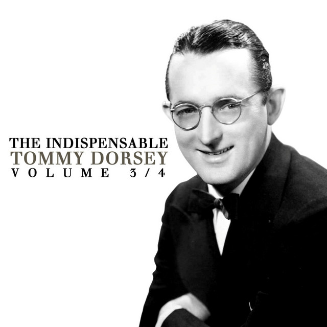 The Indispensable Tommy Dorsey, Vol. 3 & 4 album cover