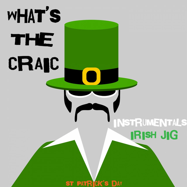 What's The Craic - St Patrick's Day - Irish Jig (Instrumental) album cover