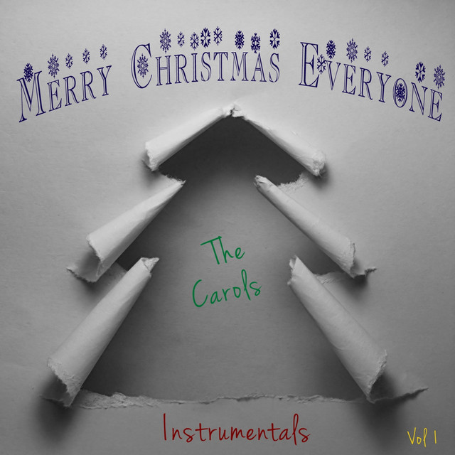 Merry Christmas Everyone - The Carols - Instrumentals Vol. 1 album cover