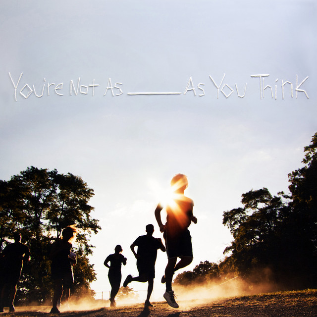 You're Not as _____ as You Think album cover