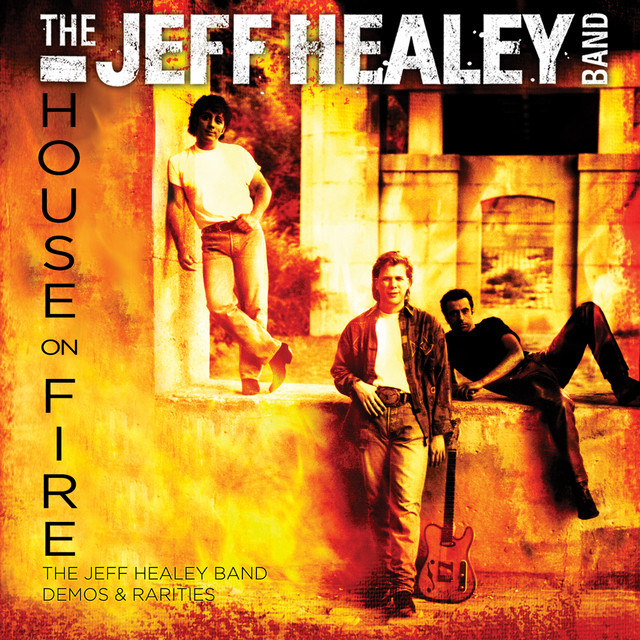 House On Fire: The Jeff Healey Band Demos & Rarities album cover