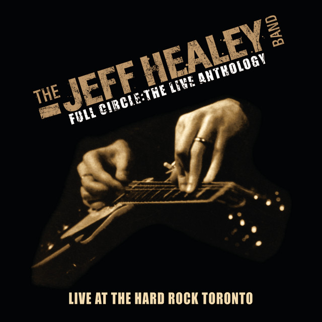 Live At Hard Rock Toronto (Full Circle - The Live Anthology) album cover
