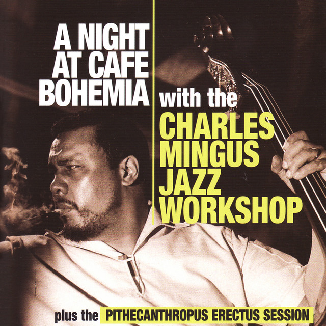 A Night At Cafe Bohemia Plus the pithecanthropus Erectus Session album cover