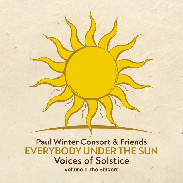 Everybody Under the Sun - Voices of Solstice, Vol. 1: The Singers album cover