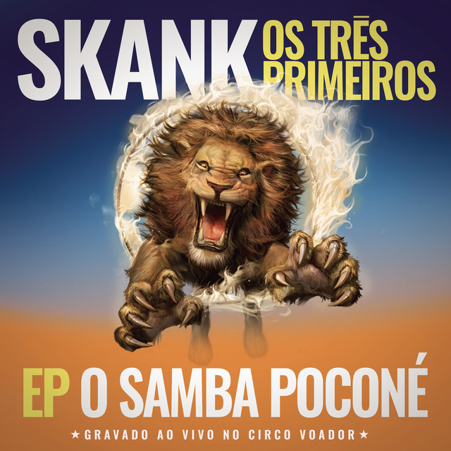 Skank, Os Três Primeiros - EP Samba Poconé (Gravado ao Vivo no Circo Voador) album cover