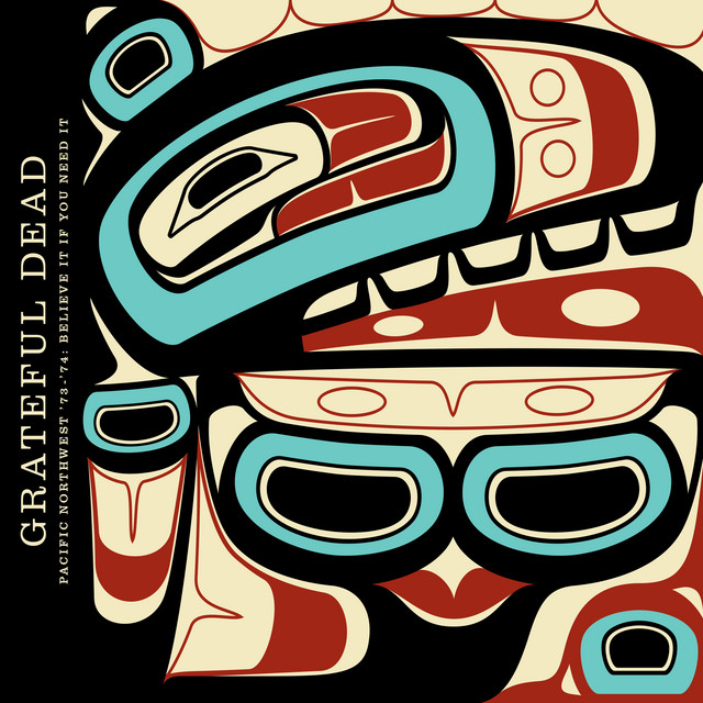 Pacific Northwest '73-'74: Believe It If You Need It (Live) album cover