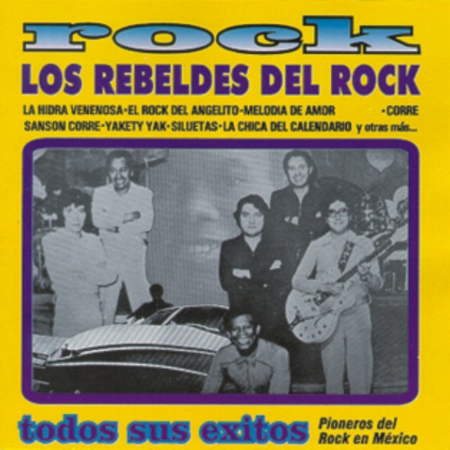 Rock - Los Rebeldes Del Rock - Todos Sus Éxitos - Pioneros Del Rock En México album cover