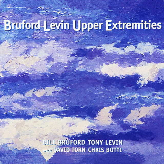 Bruford Levin Upper Extremities (Remastered 2024) album cover