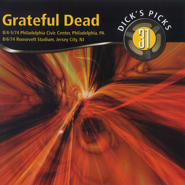 Dick's Picks Vol. 31: Philadelphia Civic Center, Philadelphia, PA 8/4/74 - 8/5/74 / Roosevelt Stadium, Jersey City, NJ8/6/74 (Live) album cover