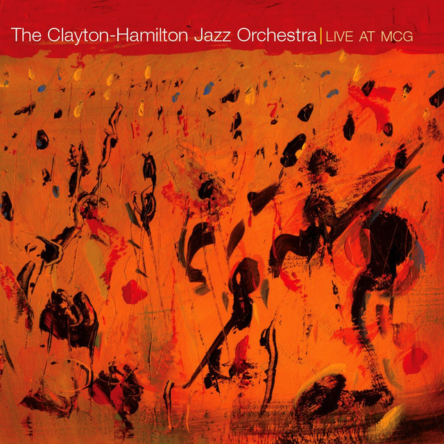 Clayton-Hamilton Jazz Orchestra - Live at MCG album cover