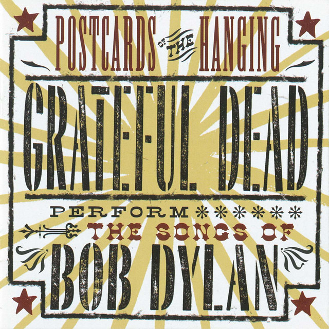 Postcards of the Hanging: Grateful Dead Perform the Songs of Bob Dylan (Live) album cover