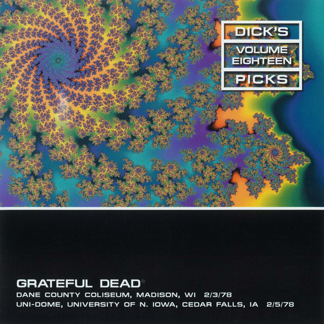 Dick's Picks Vol. 18: Dane County Coliseum, Madison, WI 2/3/78 / UNI-Dome, University of Iowa, Cedar Falls, IA 2/5/78 (Live) album cover
