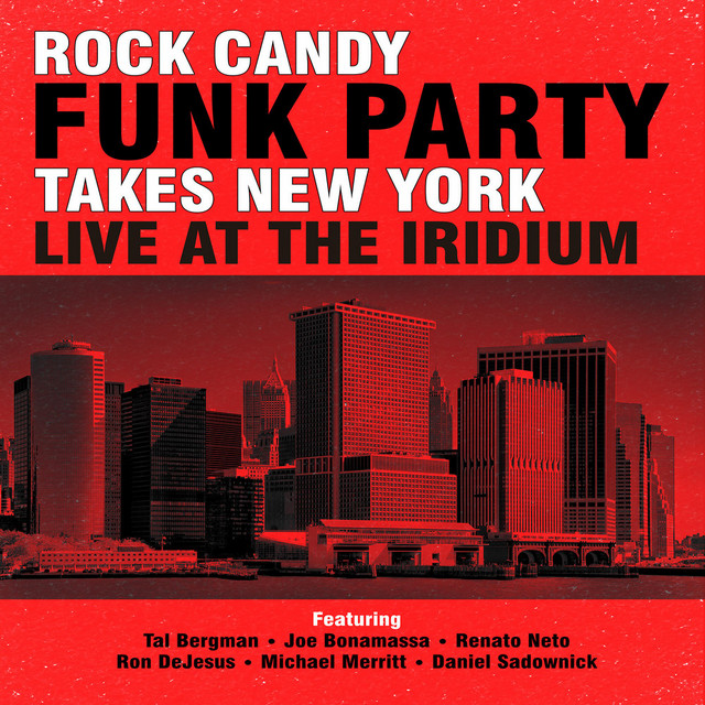 Rock Candy Funk Party Takes New York - Live at the Iridium album cover