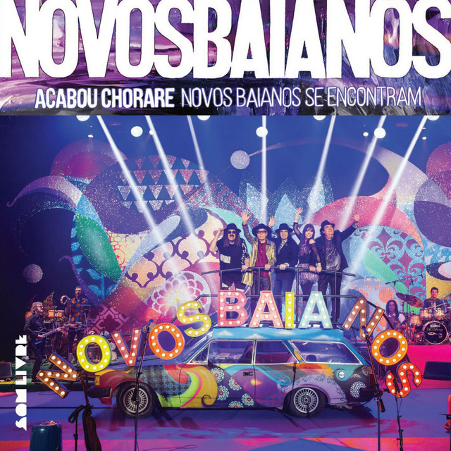 Acabou Chorare - Novos Baianos Se Encontram (Ao Vivo) album cover