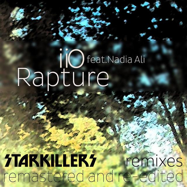 Rapture [feat Nadia Ali] Starkillers Remix Remastered album cover