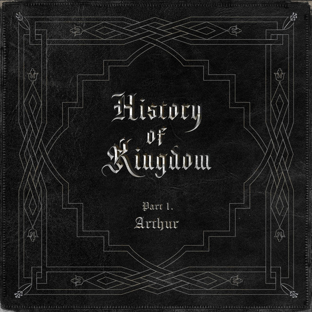 History Of Kingdom: Pt. I. Arthur album cover